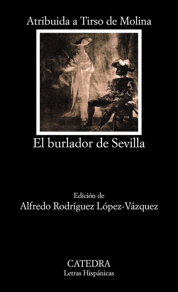 El burlador de Sevilla o El convidado de piedra