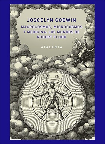 Macrocosmos, microcosmos y medicina: los mundos de Robert Fludd