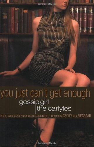 Gossip girl the carlyles 2: you just can´t get enough