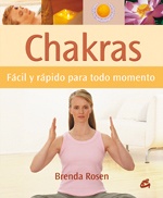 * Chakras. Facil Y Rapido Para Todo Momento