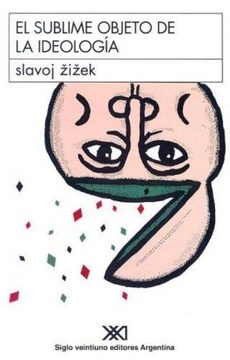 El sublime objeto de la ideologia