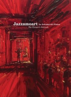 Jazzamoart. La soledad del pintor