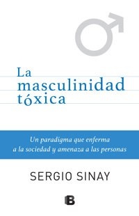 La Masculinidad toxica