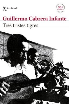 Tres tristes tigres edicion conmemorativa