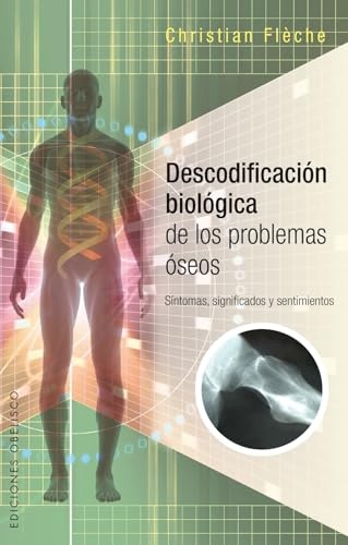 Descodificacion biologica de los problemas oseos