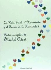 ** Vida Fetal El Nacimiento Y El Futuro De La Humanidad La