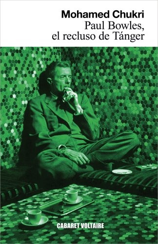 Paul Bowles, el recluso de Tánger