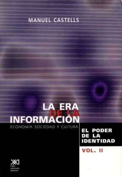 La era de la informacion Vol. 2. El poder de la identidad