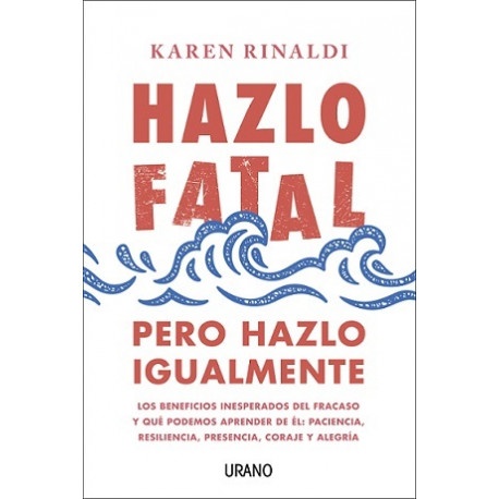 Hazlo fatal, pero hazlo igualmente