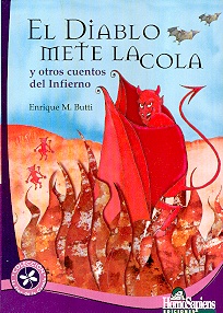 El Diablo Mete La Cola Y Otros Cuentos Del Infierno
