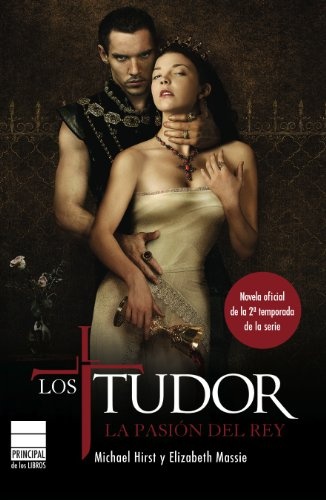 Los Tudor. La pasion del rey
