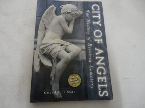 City of angels. The History of Recoleta Cementery