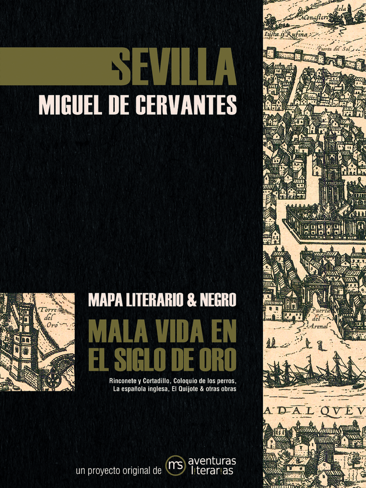 Sevilla en el siglo de oro mapa literario cervantes