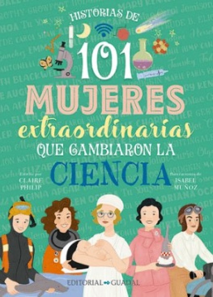 101 Mujeres Extraordinarias Que Cambiaron La Ciencia