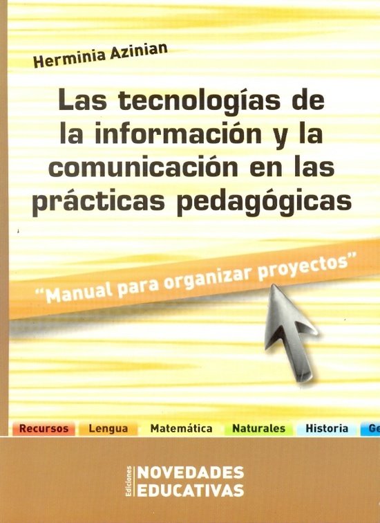 Tecnologias de la informacion y la comunicacion en las practicas pedagogicas, Las (tics)