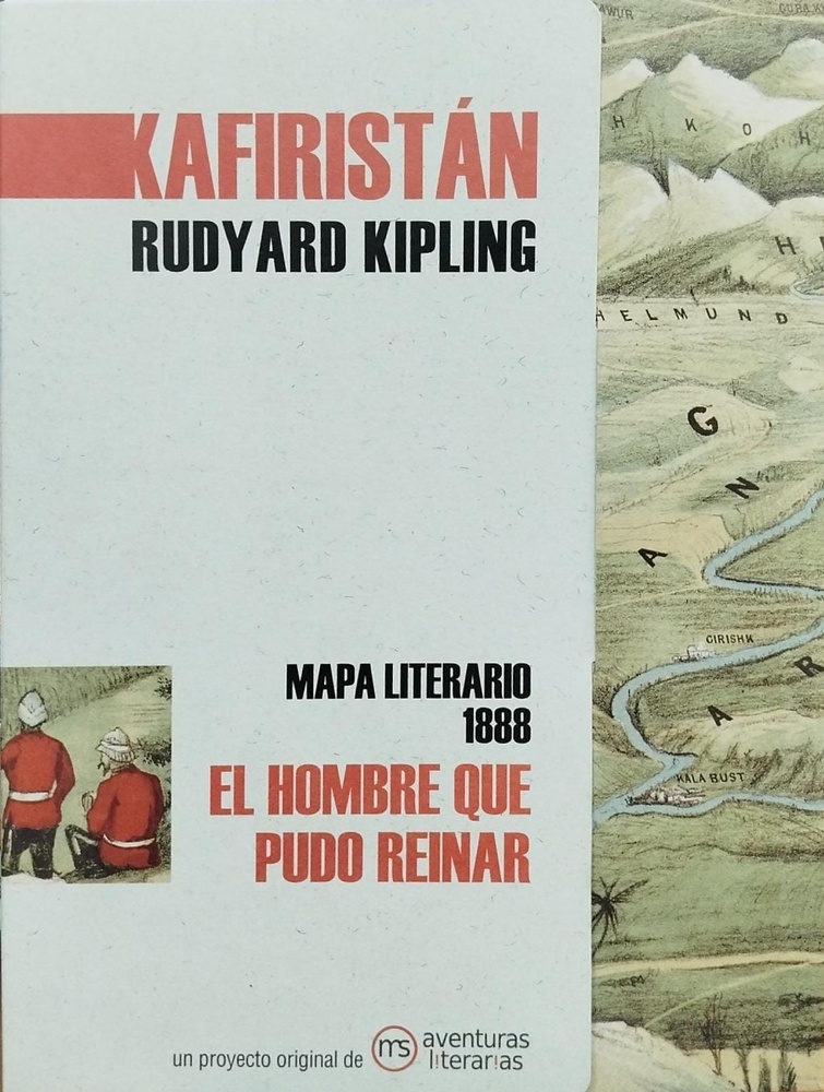 Kafiristan el hombre que pudo reinar mapa literario kipling