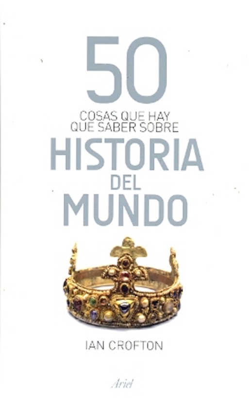 50 cosas que hay que saber sobre historia del mundo