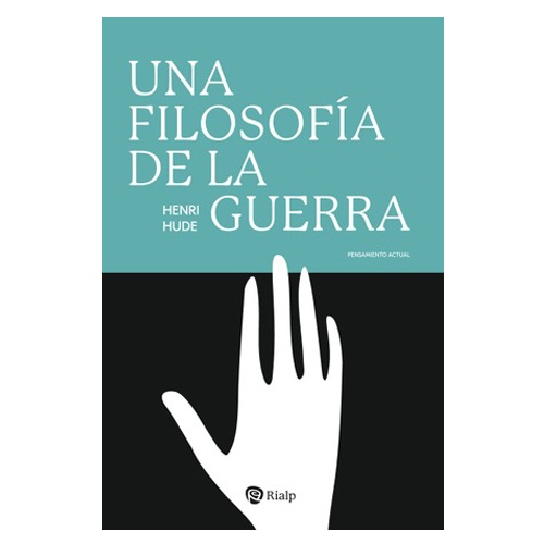 Una filosofía de la guerra