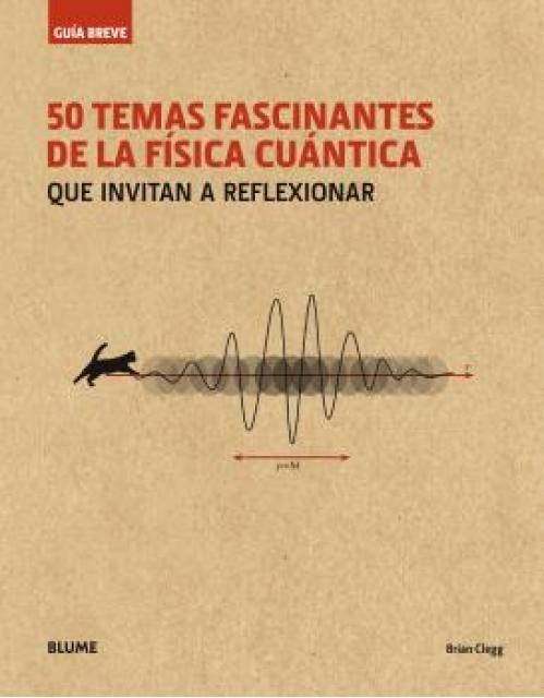 50 temas fascinantes de la fisica cuantica