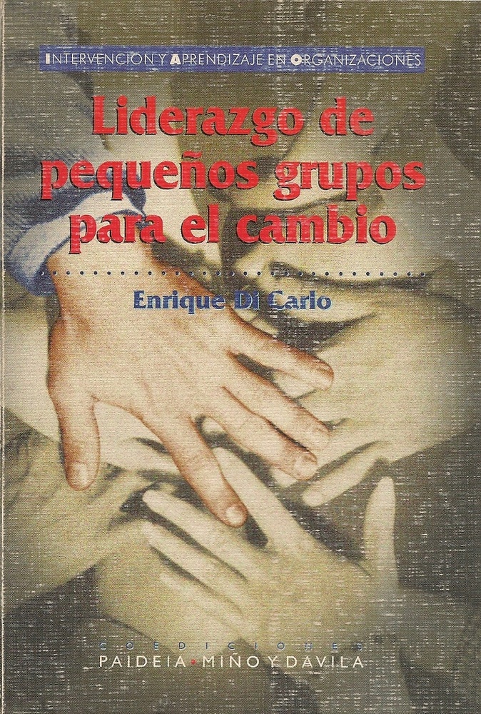 Liderazgo de pequeños grupos para el cambio *