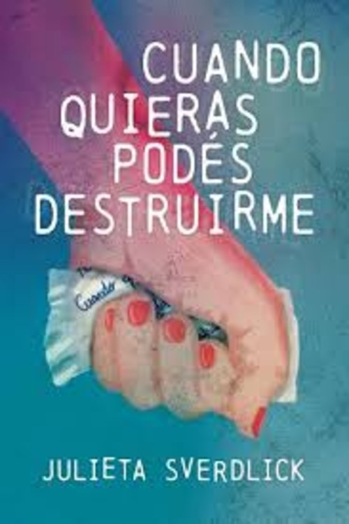 Cuando quieras podés destruirme