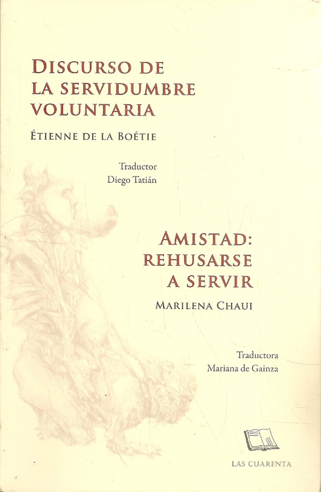 Discurso de la servidumbre voluntaria / Amistad Rehusarse a servir