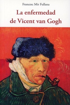 La enfermedad de Vicent van Gogh