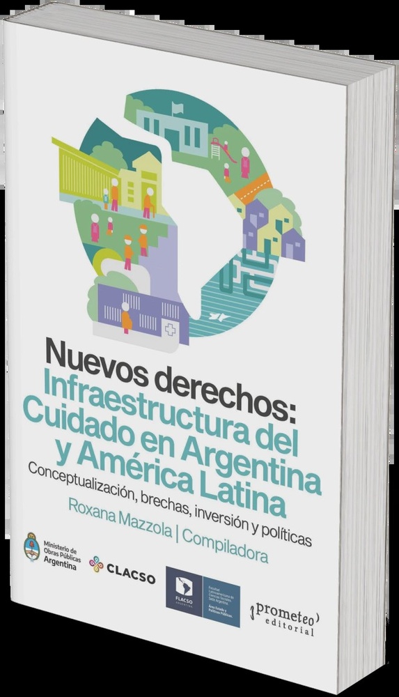Nuevos derechos: Infraestructura del cuidado en Argentina y América Latina