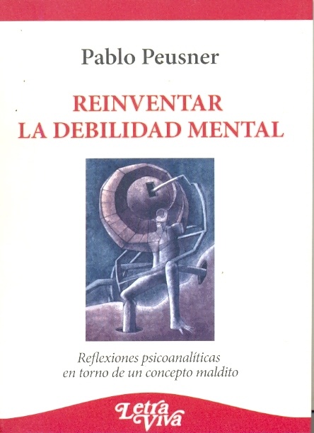 Reinventar la debilidad mental
