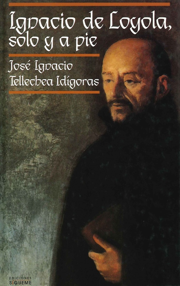 Ignacio de loyola, solo y a pie