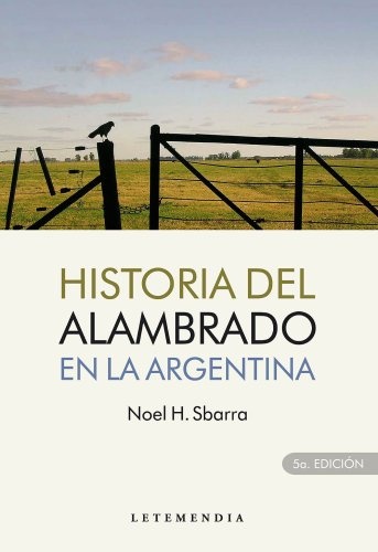 Historia del alambrado en la argentina