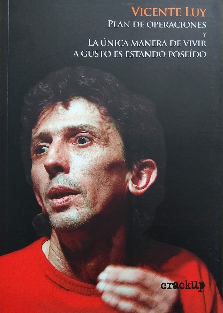Plan de operaciones y La unica manera de vivir a gusto es estando poseido