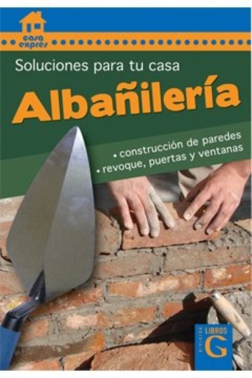 Albañileria. soluciones para tu casa