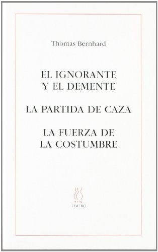 Ignorante y el demente, El. La partida de caza. La fuerza de la costumbre