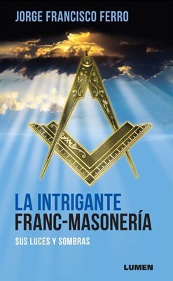 La Intrigante Franc-Masoneria