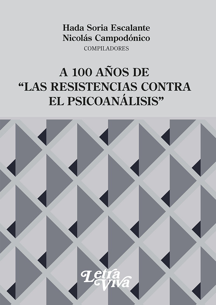 A 100 años de resistencias contra el psicoanálisis
