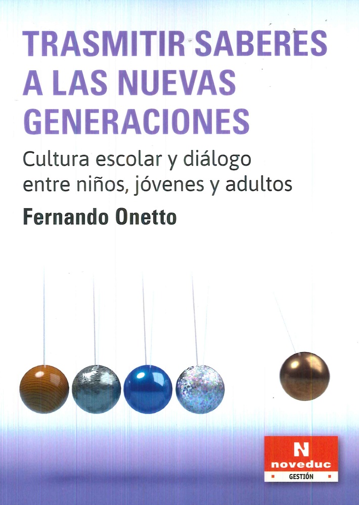 Transmitir saberes a las nuevas generaciones