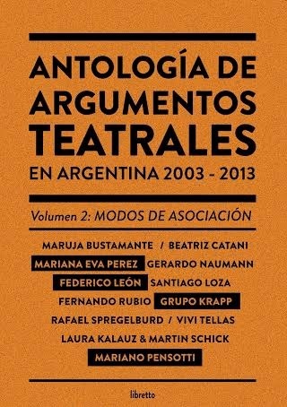 Antologia de argumentos teatrales en Argentina 2003 - 2013