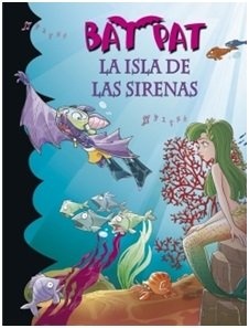 Bat pat 12. la isla de las sirenas