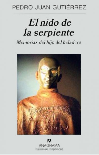 Nido de la serpiente, El. Memorias del hijo del heladero