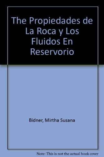 Propiedades de la roca y los fluidos en reservorios de petroleo
