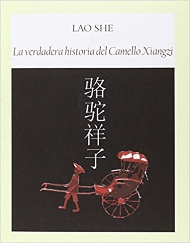 La Verdadera historia del Camello Xiangzi