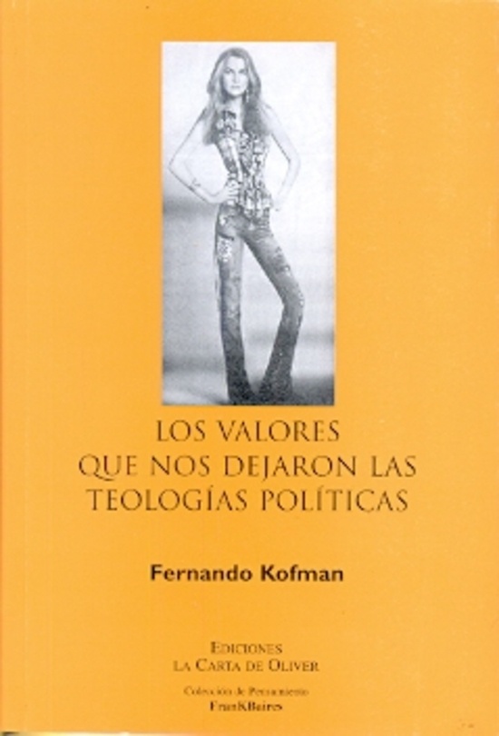 los Valores que nos dejaron las teologías políticas