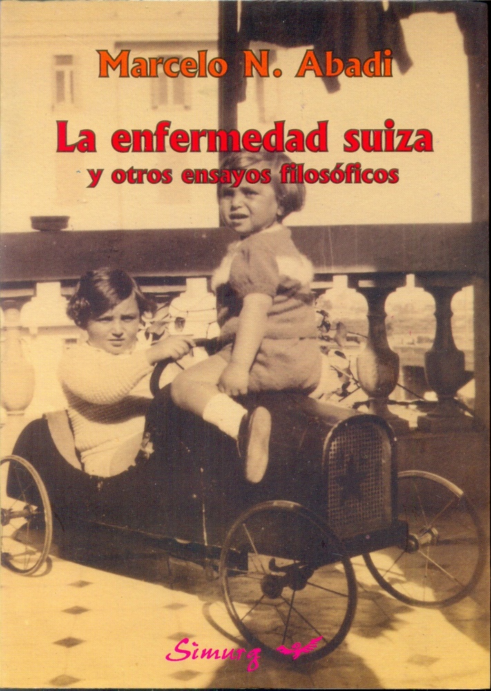 La Enfermedad suiza y otros ensayos filosoficos