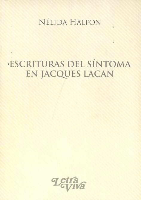 Escrituras del sintoma en jacques Lacan