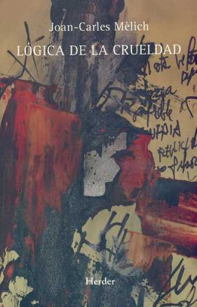 Logica de la crueldad