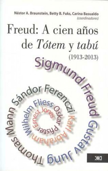 Freud. A cien años de Totem y tabu (1913-2013)