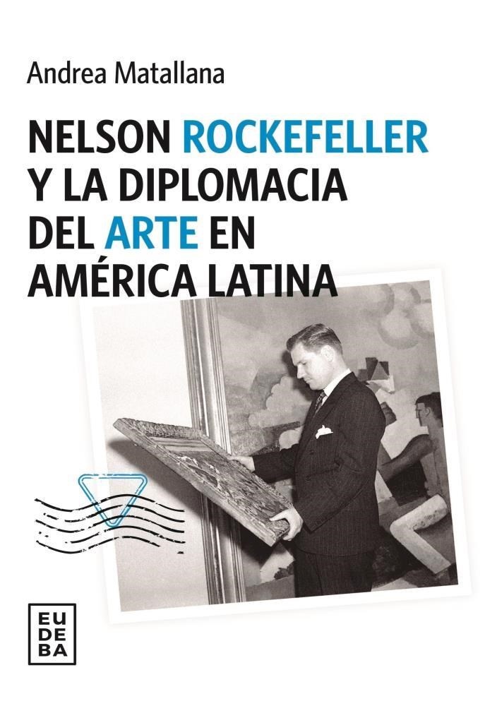 Nelson Rockefeller y la diplomacia del arte en América Latina
