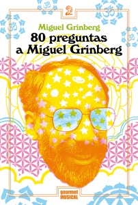 80 preguntas a MIguel Grinberg