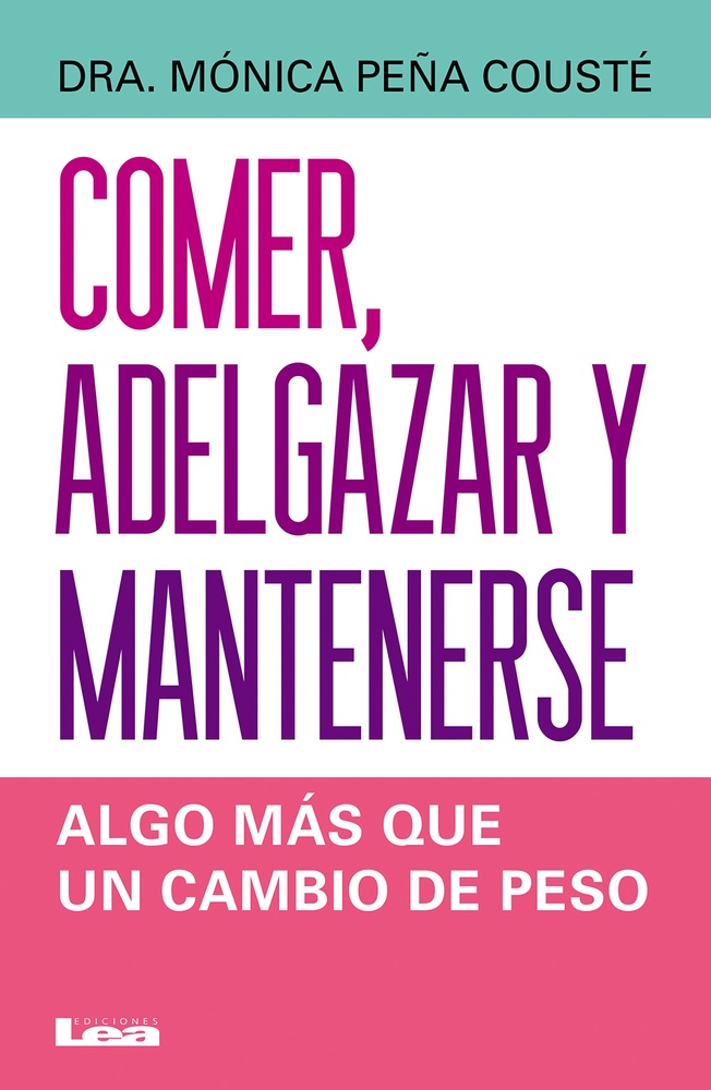 Comer, adelgazar y mantenerse
